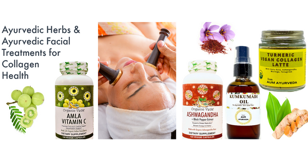 ayurvedic herbs and ayurvedic facial treatments for collagen health